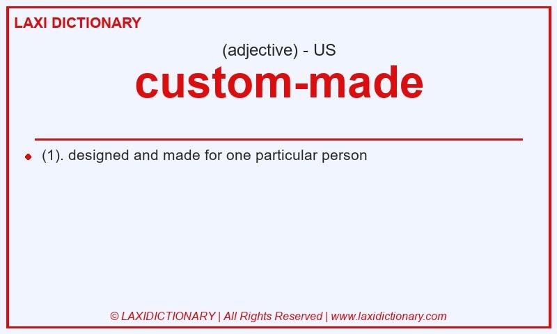 Definition custom-made in American English