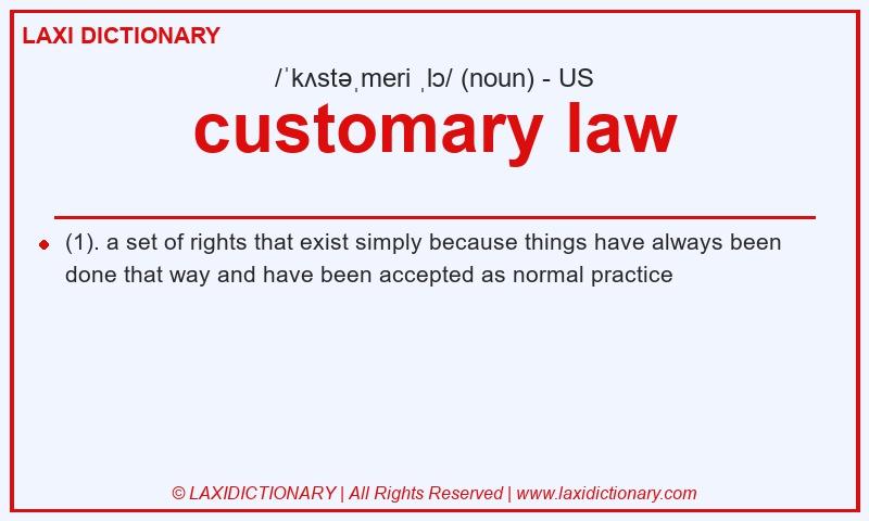 Definition customary law in American English