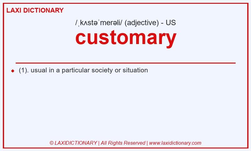 Definition customary in American English