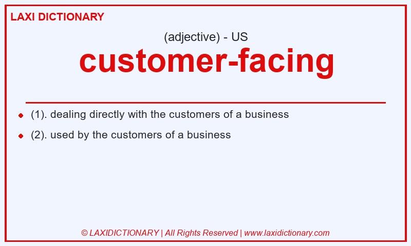 Definition customer-facing in American English