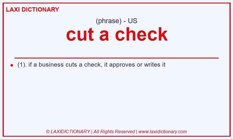 Definition cut a check in American English