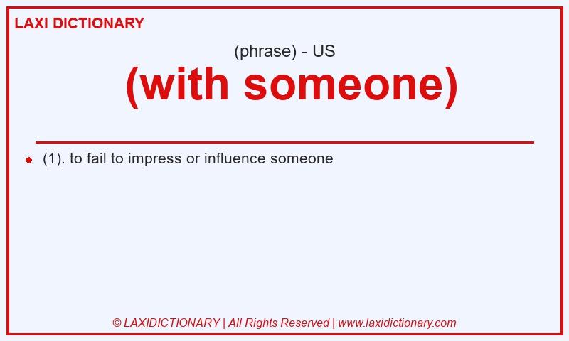 Definition (with someone) in American English