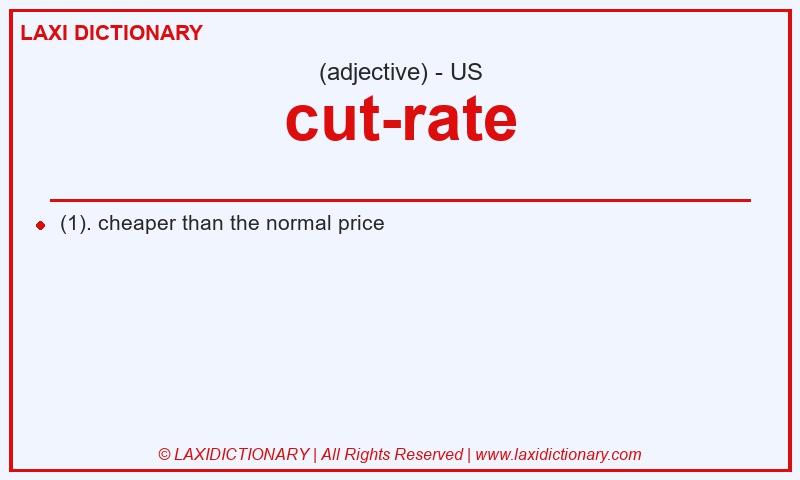 Definition cut-rate in American English