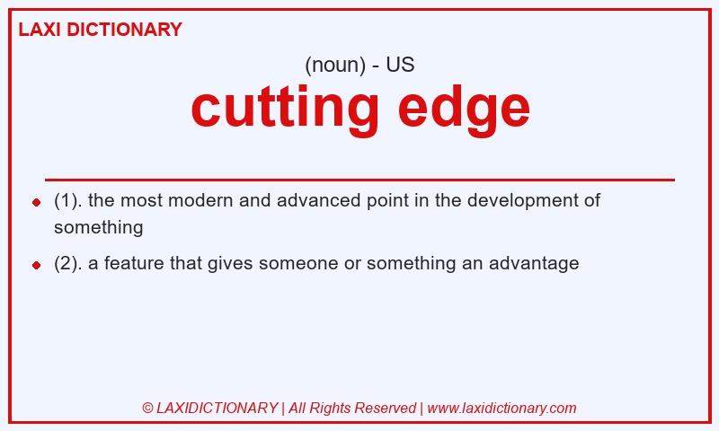 Definition cutting edge in American English