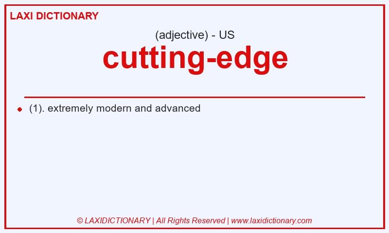 Definition cutting-edge in American English