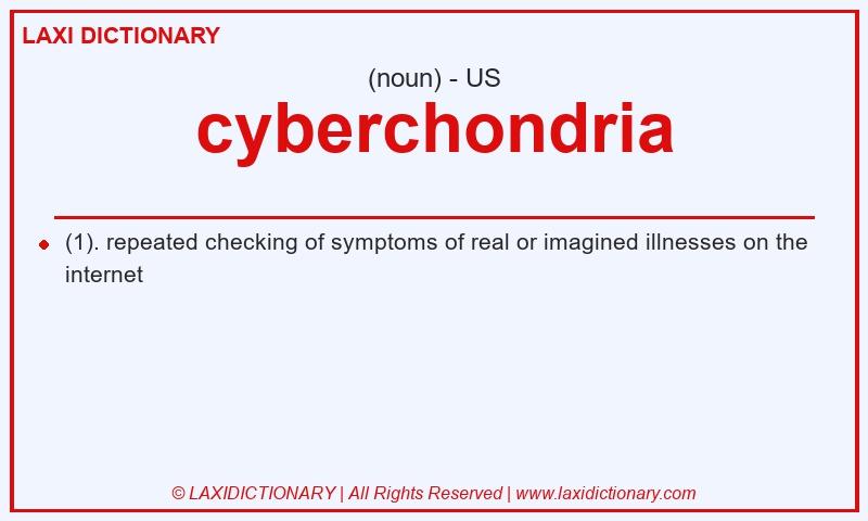 Definition cyberchondria in American English