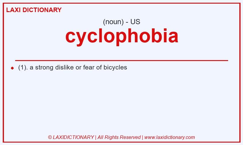 Definition cyclophobia in American English