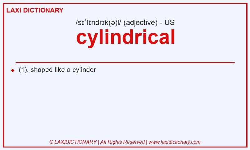 Definition cylindrical in American English