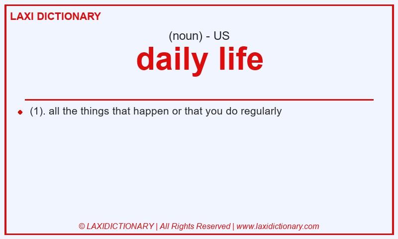 Definition daily life in American English