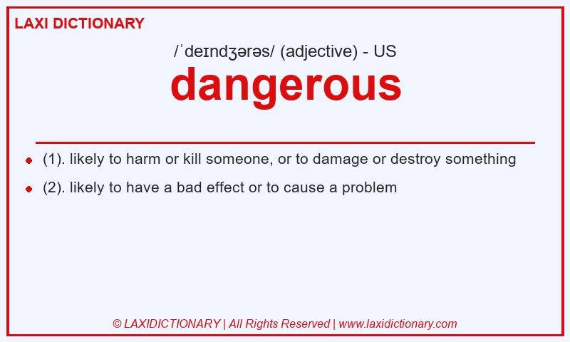 Definition dangerous in American English