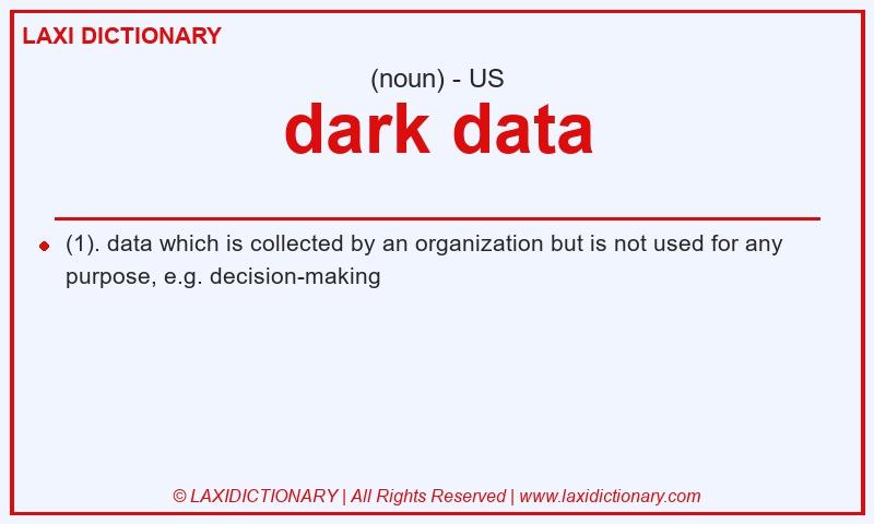 Definition dark data in American English