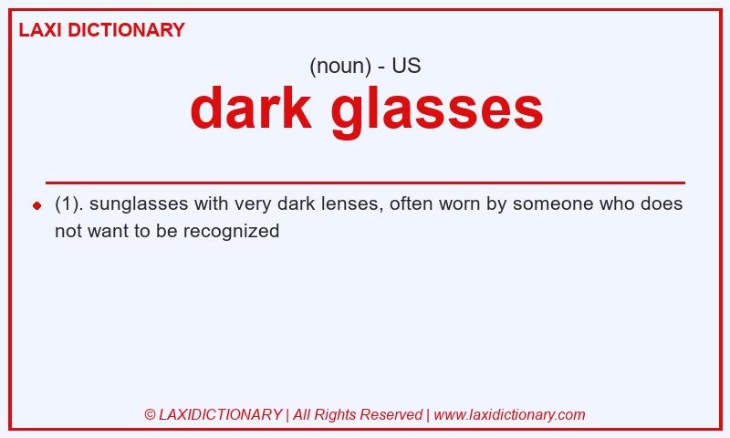 Definition dark glasses in American English