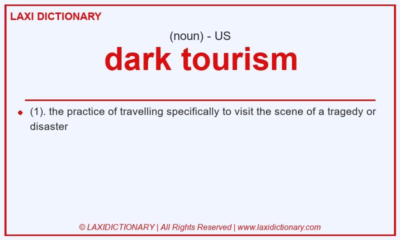 Definition dark tourism in American English