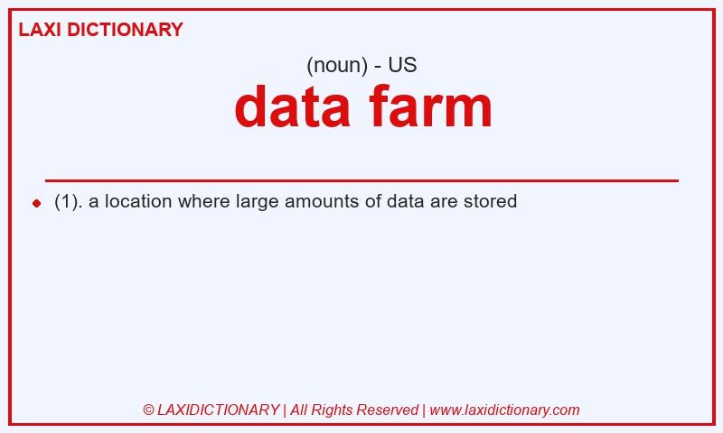 Definition data farm in American English