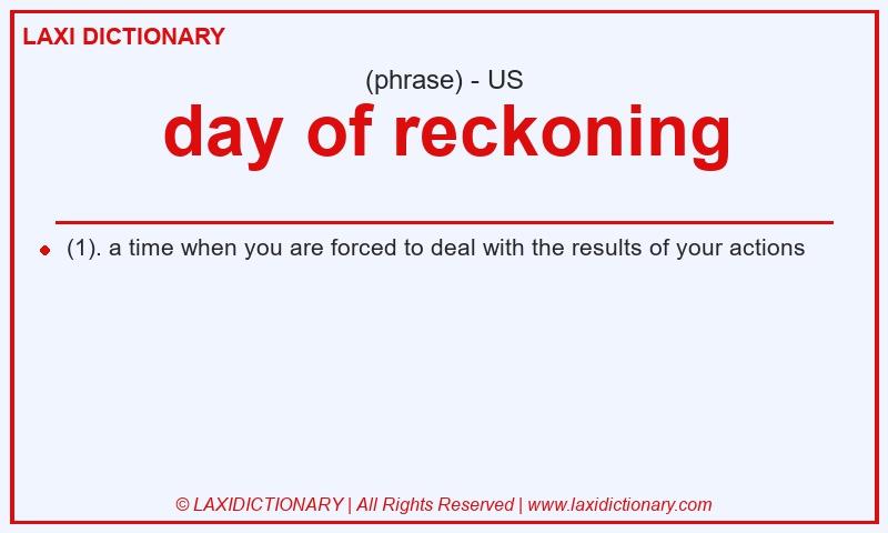 Definition day of reckoning in American English