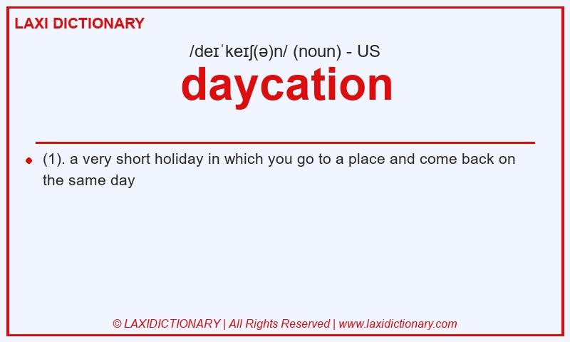Definition daycation in American English