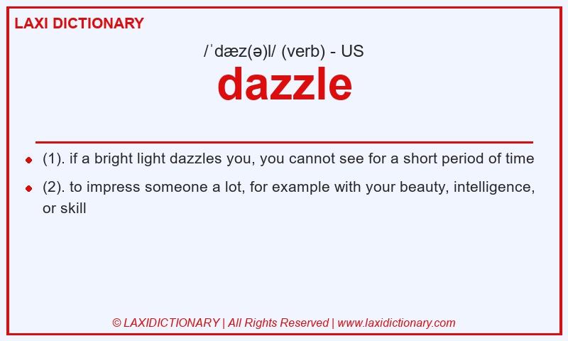 Definition dazzle in American English