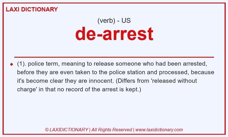 Definition de-arrest in American English