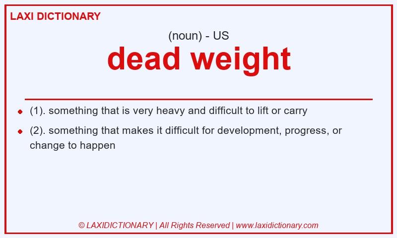 Definition dead weight in American English