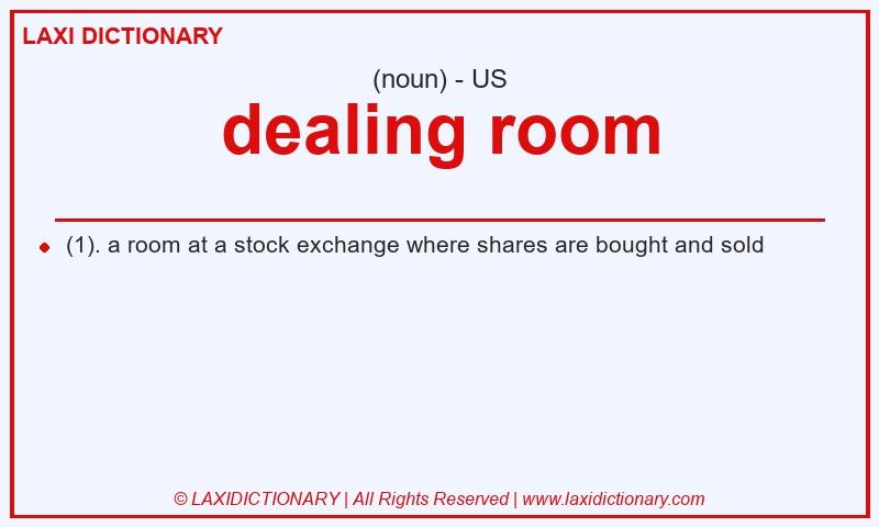 Definition dealing room in American English