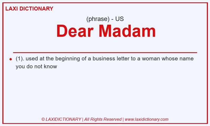 Definition Dear Madam in American English