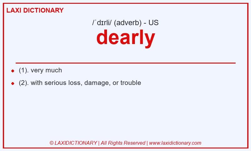 Definition dearly in American English