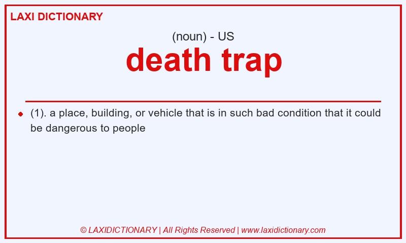 Definition death trap in American English