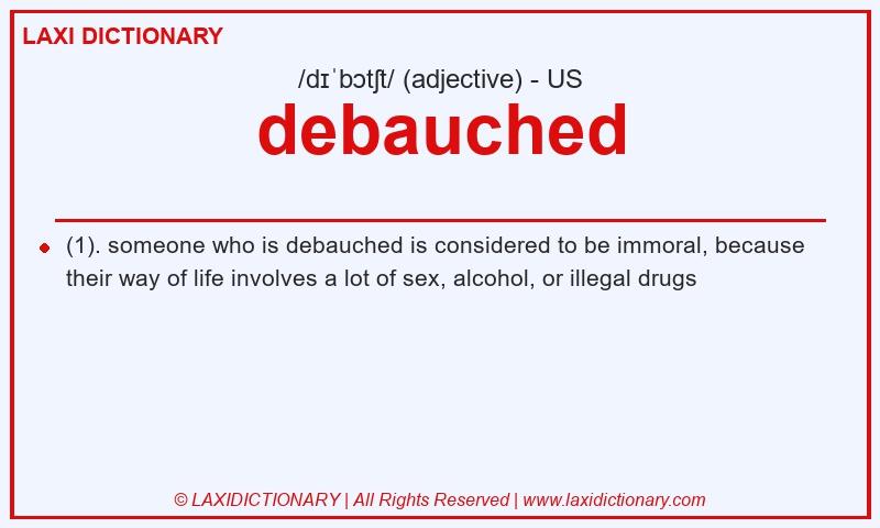 Definition debauched in American English