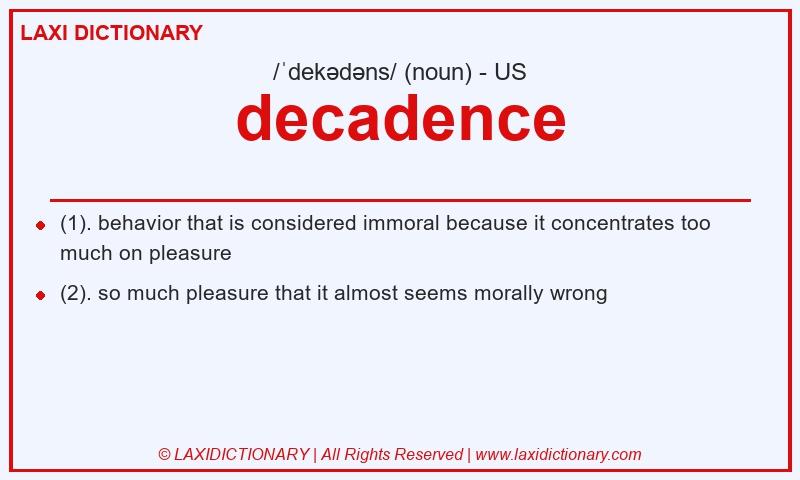 Definition decadence in American English