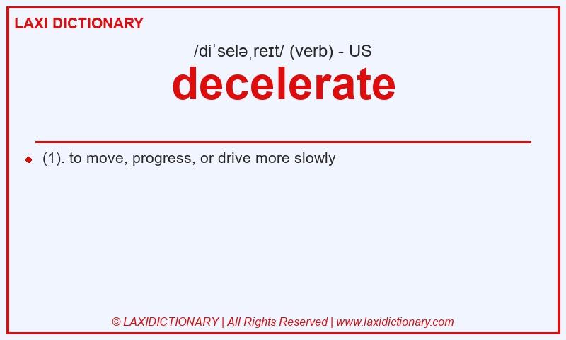 Definition decelerate in American English