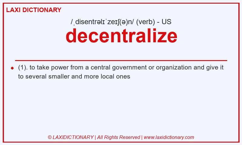 Definition decentralize in American English