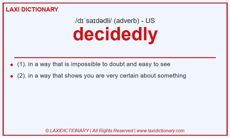 Definition decidedly in American English