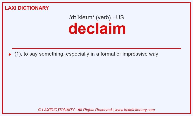 Definition declaim in American English