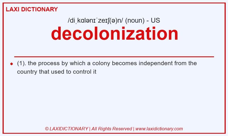 Definition decolonization in American English