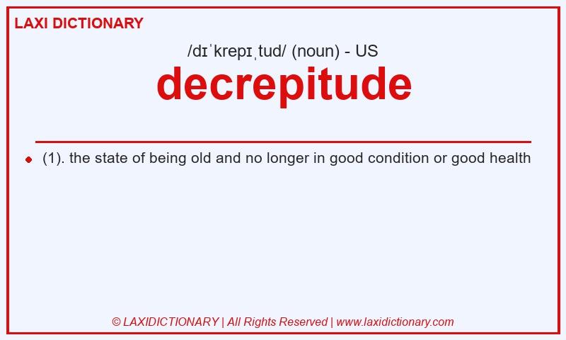 Definition decrepitude in American English