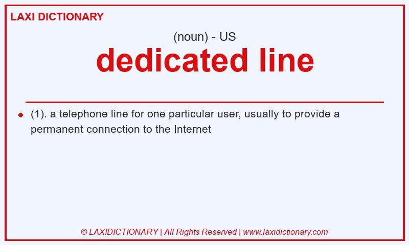 Definition dedicated line in American English