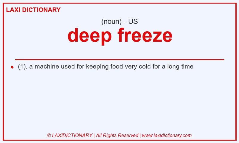 Definition deep freeze in American English