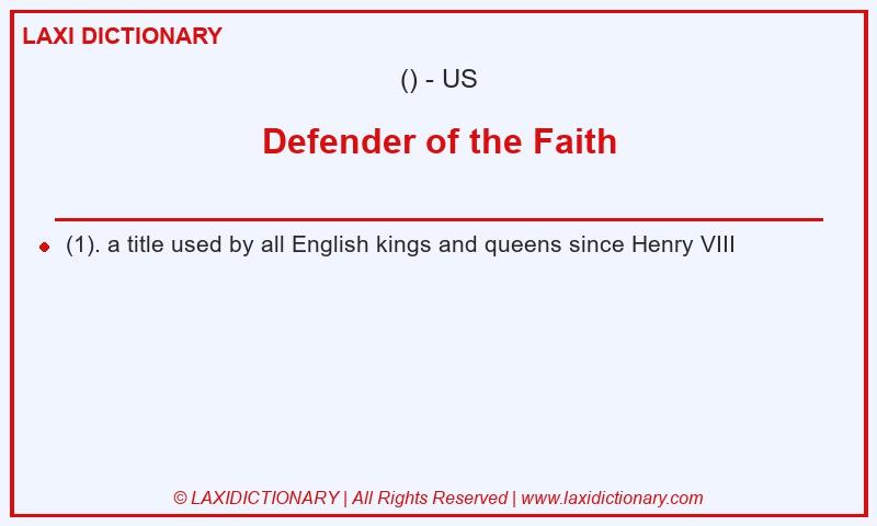 Definition Defender of the Faith in American English