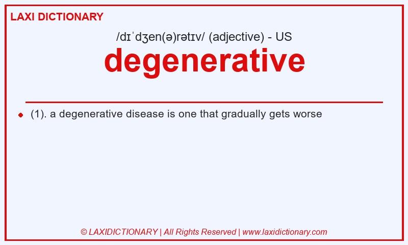 Definition degenerative in American English