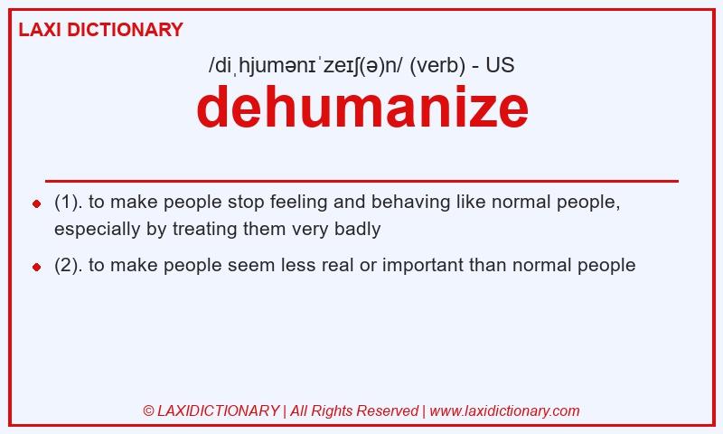 Definition dehumanize in American English