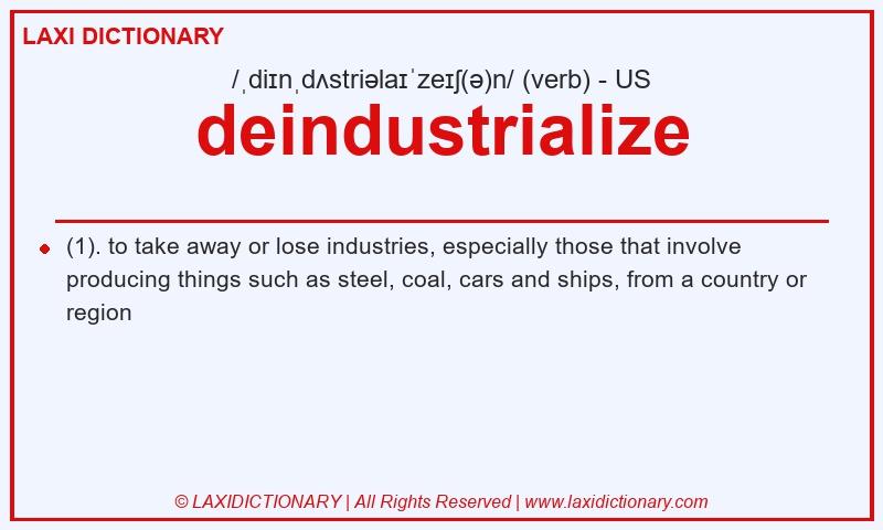 Definition deindustrialize in American English
