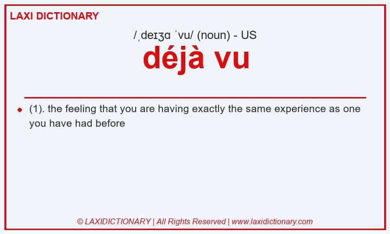 Definition déjà vu in American English
