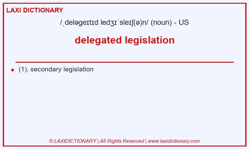 Definition delegated legislation in American English