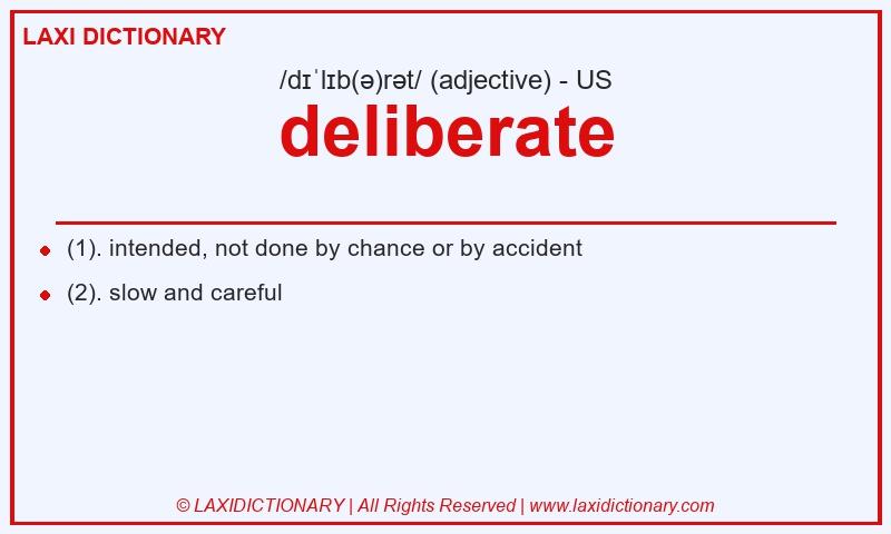 Definition deliberate in American English