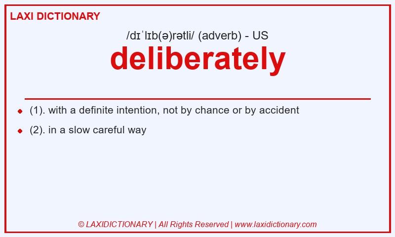 Definition deliberately in American English