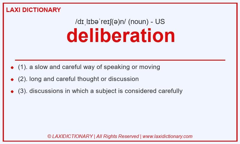 Definition deliberation in American English