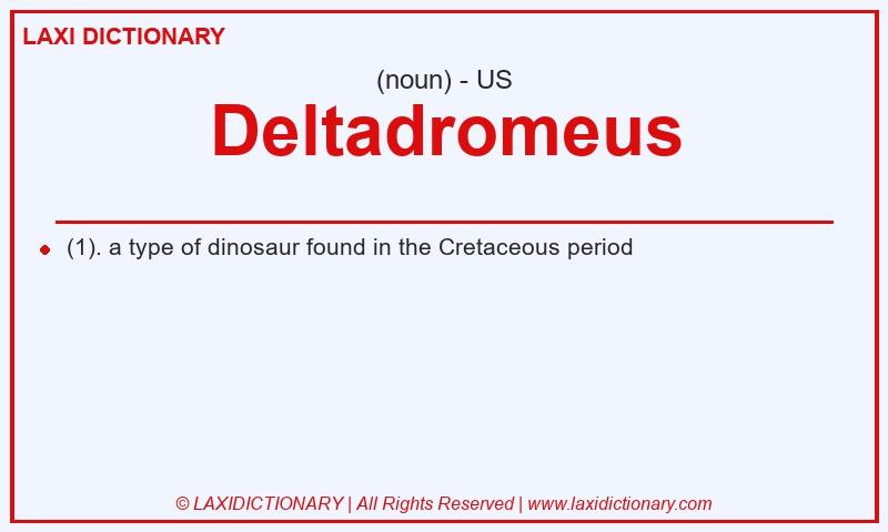 Definition Deltadromeus in American English
