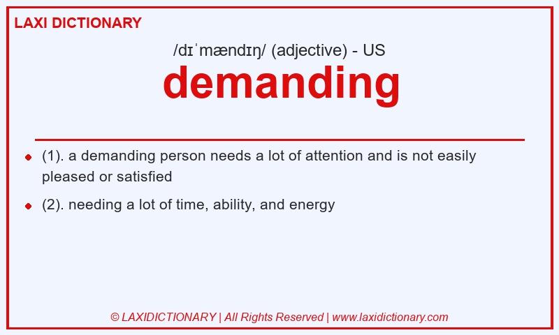 Definition demanding in American English