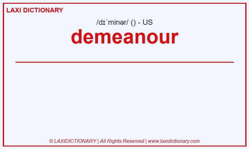 Definition demeanour in American English