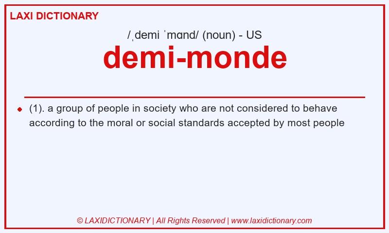 Definition demi-monde in American English